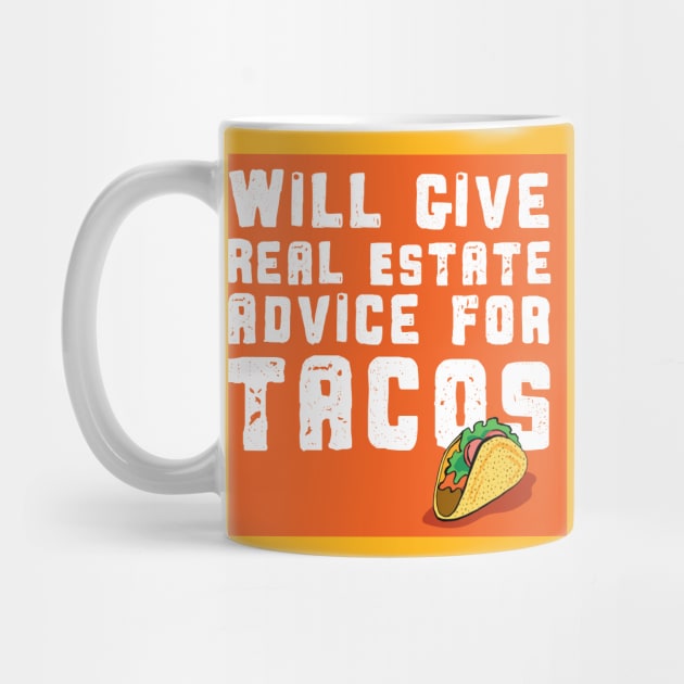 Real Estate and Tacos by 4thelove
